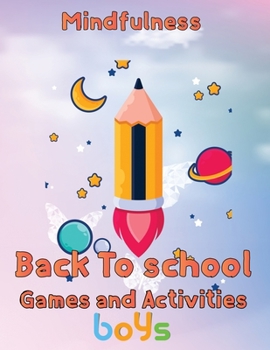 Paperback Mindfulness Back To School Games And Activities Boys: 8.5''x11''/back to school Game Book