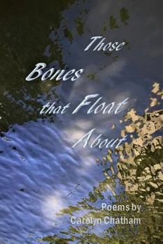 Paperback Those Bones that Float About Book