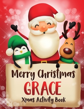 Paperback Merry Christmas Grace: Fun Xmas Activity Book, Personalized for Children, perfect Christmas gift idea Book