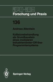 Paperback Kollisionsbehandlung ALS Grundbaustein Eines Modularen Industrieroboter-Off-Line-Programmiersystems [German] Book