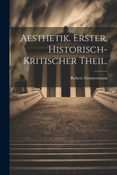 Paperback Aesthetik. Erster, historisch-kritischer Theil. [German] Book