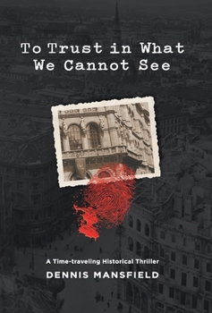 Hardcover To Trust in What We Cannot See Book