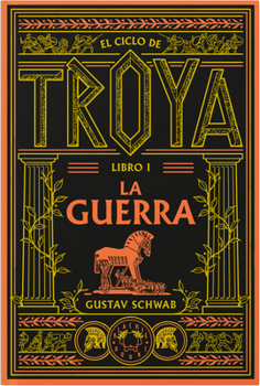 La Guerra / The War - Book #1 of the Ciclo de Troya