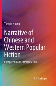 Paperback Narrative of Chinese and Western Popular Fiction: Comparison and Interpretation Book