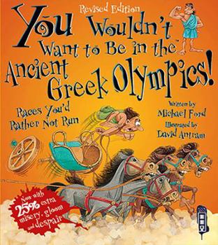 You Wouldn't Want to Be in the Ancient Greek Olympics - Book  of the You Wouldn't Want to...