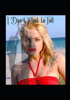 Paperback I Don't Want to Fall Book