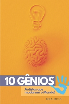 Paperback 10 Gênios Autistas: Que mudaram o Mundo! [Portuguese] Book