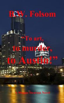 Paperback "To art, to murder, to Austin!" Book