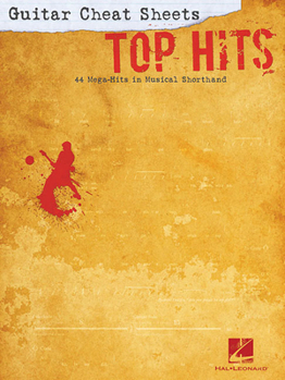 Paperback Guitar Cheat Sheets: Top Hits: 44 Mega-Hits in Musical Shorthand Book