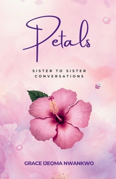 Paperback Petals: Sister to Sister Conversations Book