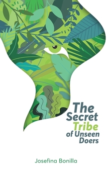 Paperback The Secret Tribe of Unseen Doers Book