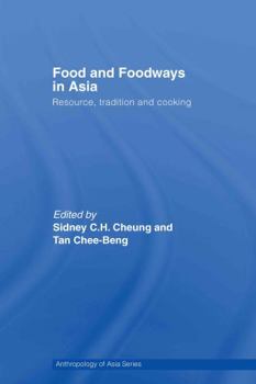 Hardcover Food and Foodways in Asia: Resource, Tradition and Cooking Book