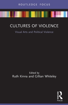 Paperback Cultures of Violence: Visual Arts and Political Violence Book