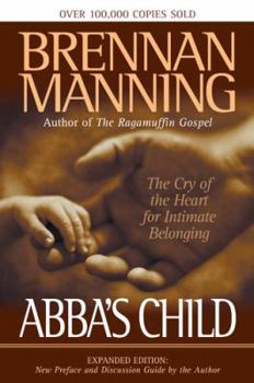 Paperback Abba's Child: The Cry of the Heart for Intimate Belonging Book