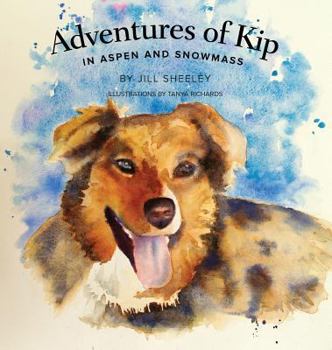 Hardcover Adventures of Kip: in Aspen and Snowmass Book