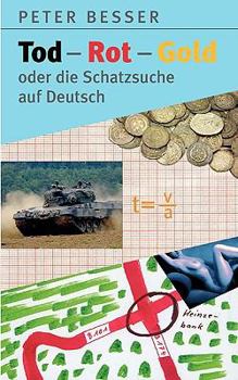 Paperback Tod-Rot-Gold oder die Schatzsuche auf Deutsch [German] Book
