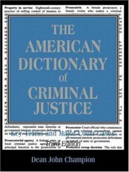 Paperback The American Dictionary of Criminal Justice: Key Terms and Major Court Cases Book