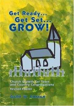 Paperback Get Ready Get Set Grow!: Church Growth for Town and Country Congregations Book
