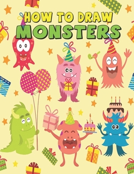Paperback How to Draw Monsters: Super cute monsters drawing instructions for kids - Volume 1 Book