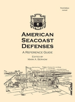 Hardcover American Seacoast Defenses A Reference Guide Book