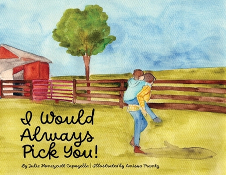 Paperback I Would Always Pick You! Book