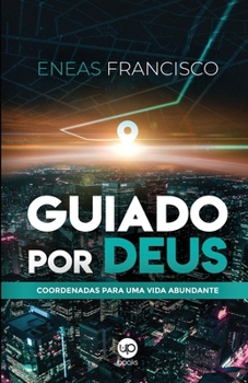 Paperback Guiado por Deus: Coordenadas para uma vida abundante [Portuguese] Book