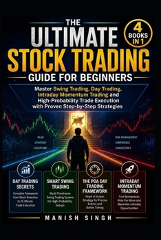 THE ULTIMATE STOCK TRADING GUIDE FOR BEGINNERS (4 BOOKS IN 1 and 300 chart image ): Master Swing Trading, Day Trading, Intraday Momentum Trading and ... (Price Action Trading Setups Series)