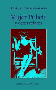 Paperback Mujer Policía y otros relatos [Spanish] Book