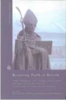 Paperback Restoring Faith in Reason: A New Translation of the Encyclical Letter Faith and Reason of Pope John Paul II together with a commentary and discus Book