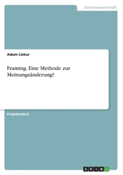 Paperback Framing. Eine Methode zur Meinungsänderung? [German] Book