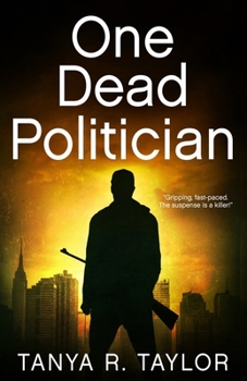 One Dead Politician - Book #2 of the Nick Myers