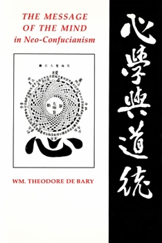 Hardcover The Message of the Mind in Neo-Confucianism Book