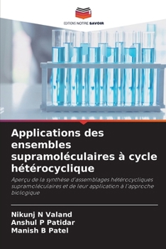 Applications des ensembles supramoléculaires à cycle hétérocyclique (French Edition)