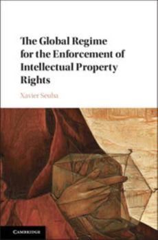 Hardcover The Global Regime for the Enforcement of Intellectual Property Rights Book