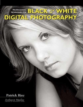 Paperback Professional Techniques for Black & White Digital Photography Book