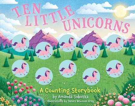 Board book Ten Little Unicorns: A Counting Storybook Book