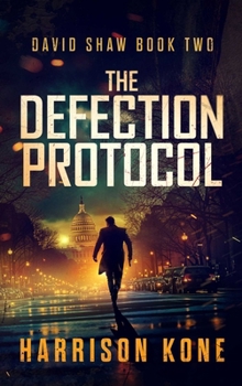 The Defection Protocol (David Shaw)