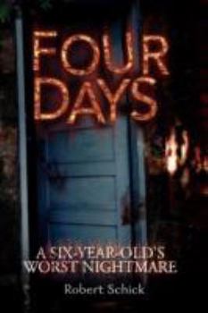 Paperback Four Days: A Six-Year-Old's Worst Nightmare Book