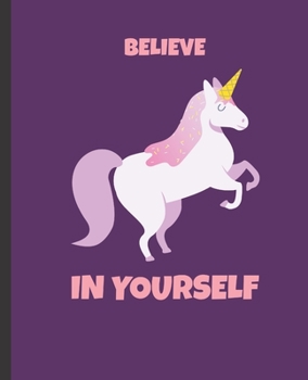 Paperback Believe In Yourself: Unicorn Wide Ruled Composition Notebook Book