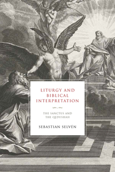 Hardcover Liturgy and Biblical Interpretation: The Sanctus and the Qedushah Book