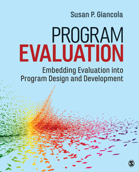 Paperback Program Evaluation: Embedding Evaluation Into Program Design and Development Book