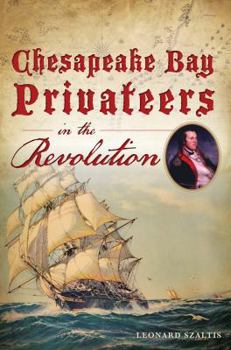 Paperback Chesapeake Bay Privateers in the Revolution Book