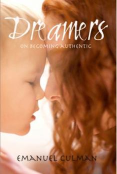 Paperback Dreamers: On Becoming Authentic (Dreamers Trilogy) Book