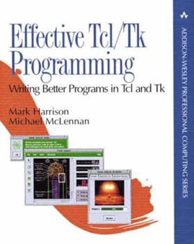 Paperback Effective Tcl/TK Programming: Writing Better Programs with TCL and TK Book