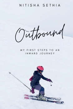 Paperback Outbound: My First Steps to an Inward Journey Book