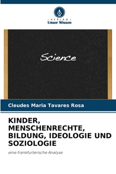 Paperback Kinder, Menschenrechte, Bildung, Ideologie Und Soziologie [German] Book