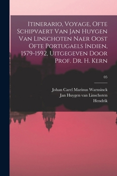 Paperback Itinerario, voyage, ofte schipvaert van Jan Huygen van Linschoten naer Oost ofte Portugaels Indien, 1579-1592, uitgegeven door prof. dr. H. Kern; 05 [Dutch] Book