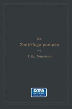 Paperback Die Zentrifugalpumpen Mit Besonderer Berücksichtigung Der Schaufelschnitte [German] Book