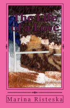 Paperback The Life of a Love Book