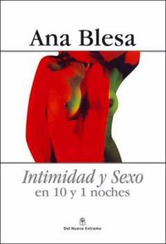 Hardcover Intimidad y Sexo En 10 y 1 Noches [Spanish] Book